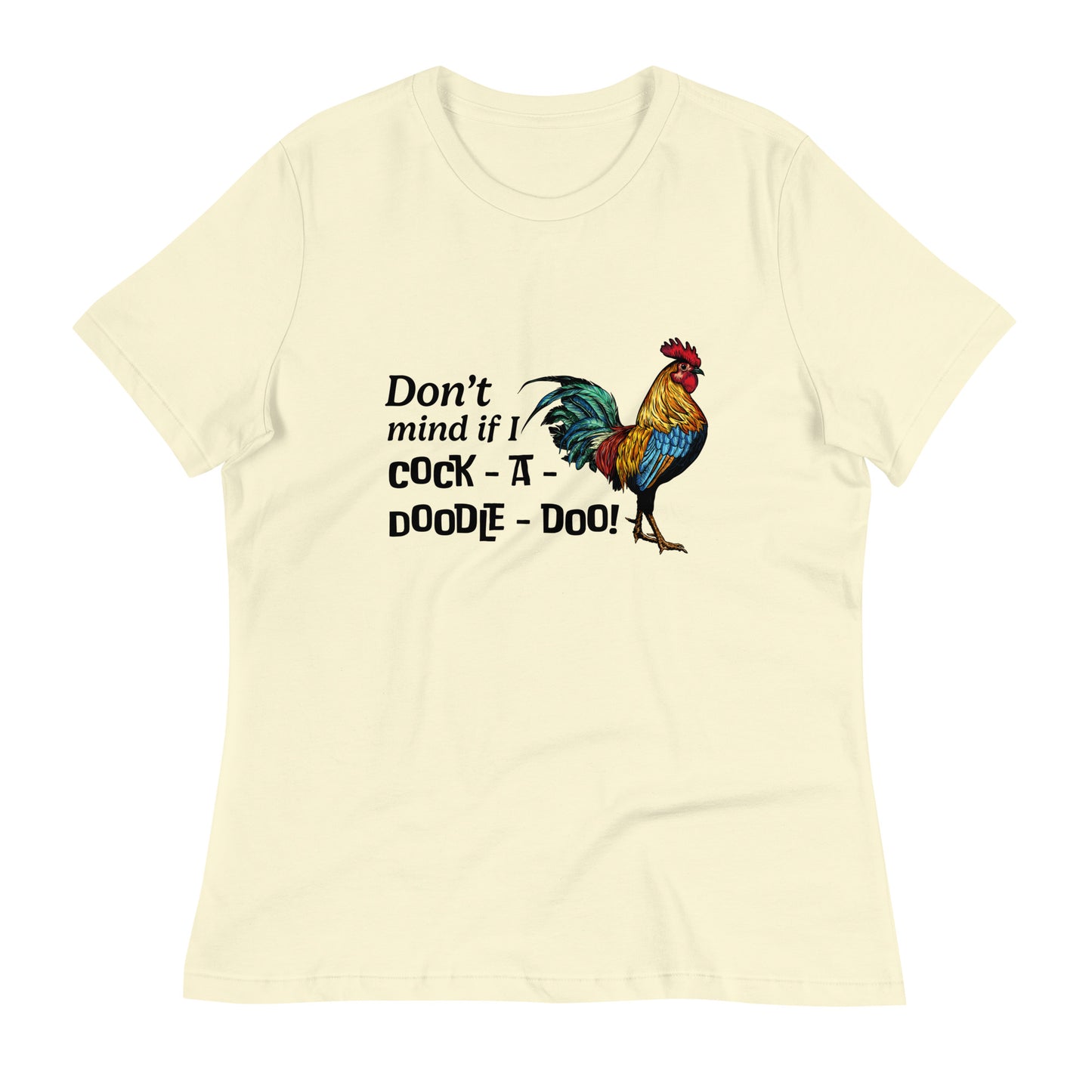 Don't mind if I cock-a-doodle-doo